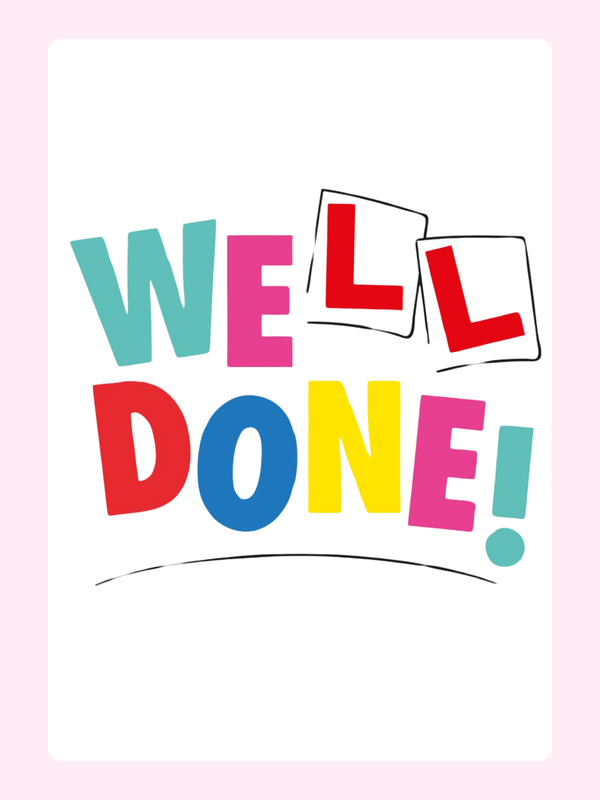 Well Done! card with L plates
