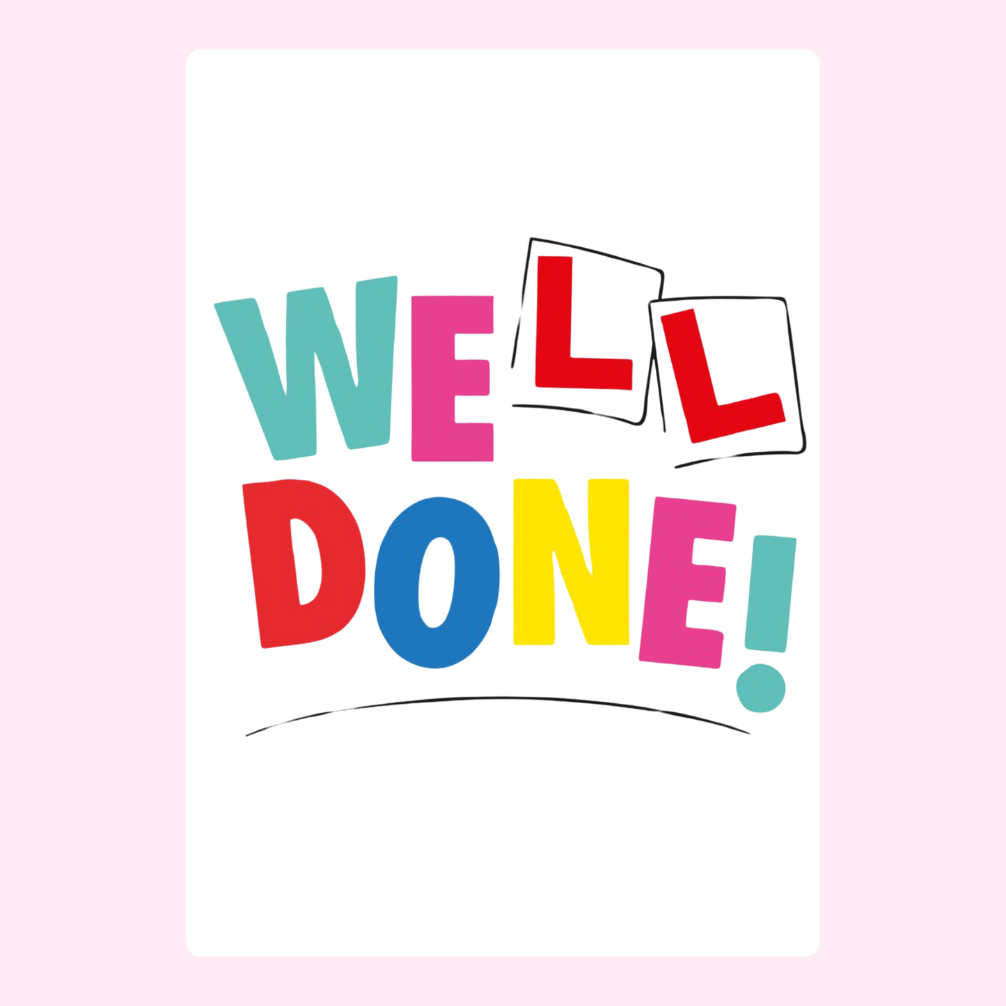 Well Done! card with L plates
