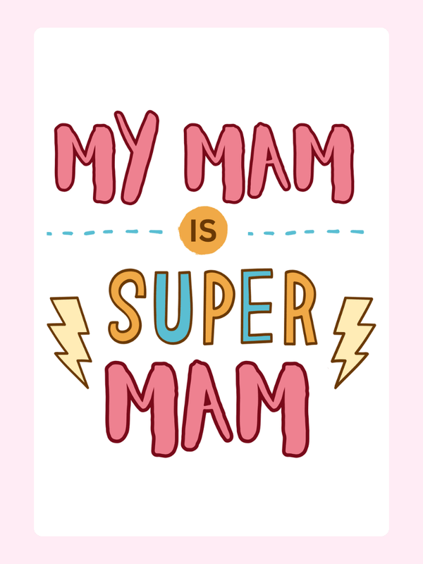 My Mam is Super Mam - Mother's Day Card