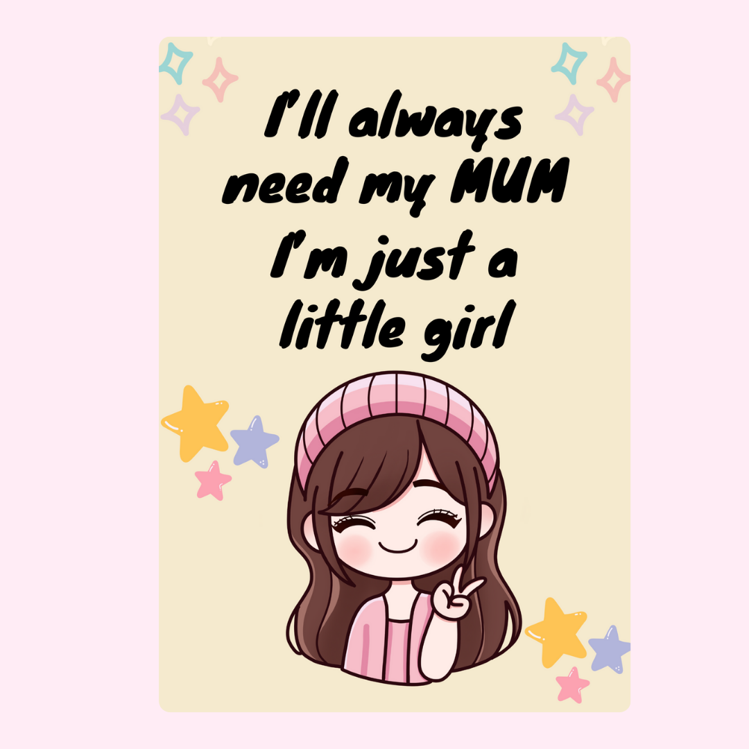 Always Need My Mum