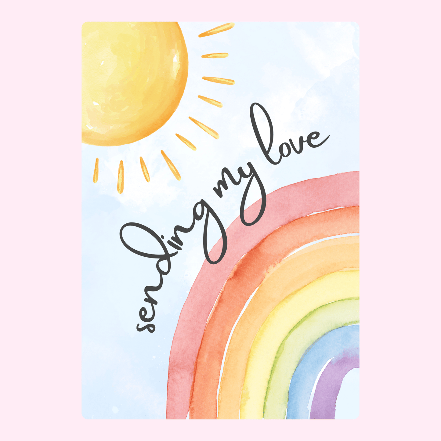 Sending my love card with rainbow and sun