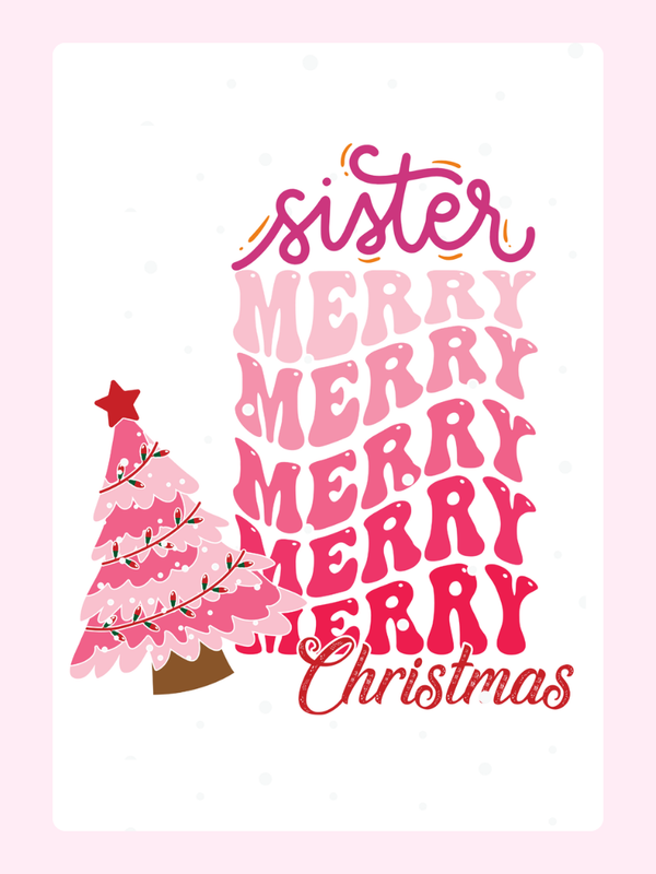 Merry Christmas sister card with pink tree