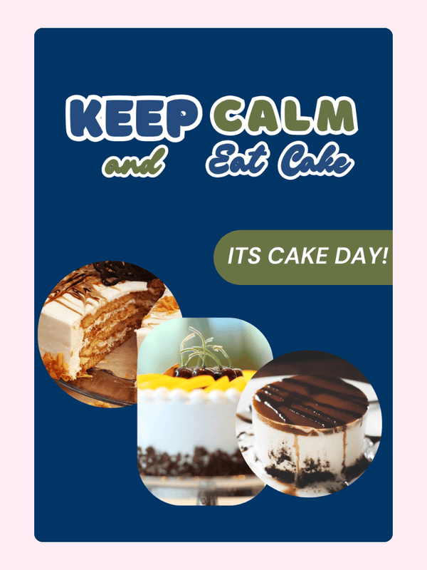 Keep Calm and Eat Cake with Cake Slices
