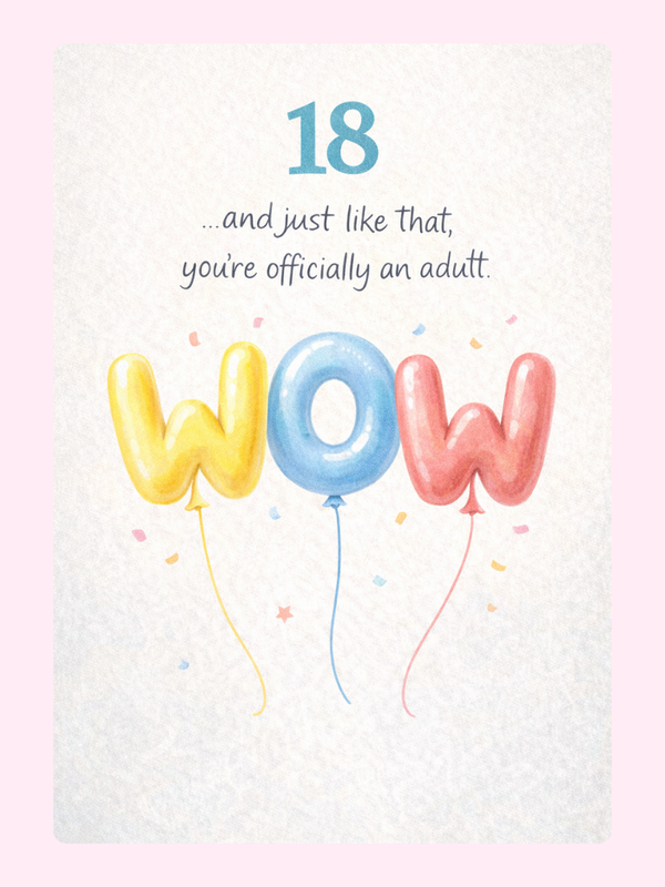 18th birthday card design with wow balloons and message celebrating becoming an adult