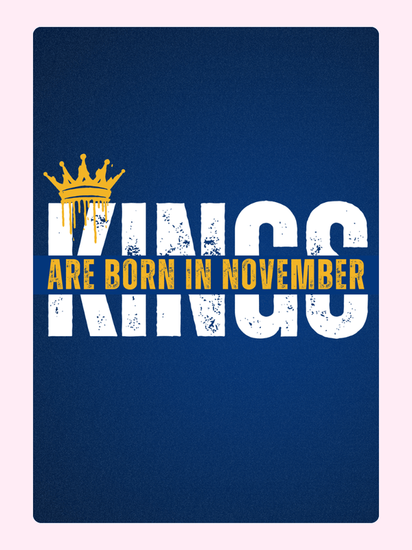 November Kings birthday graphic