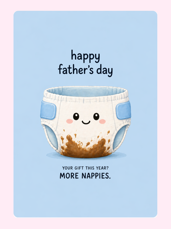 More Nappies Father’s Day Cake Card, for Dad