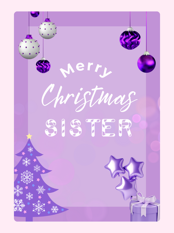 Merry Christmas Sister card with ornaments and gifts