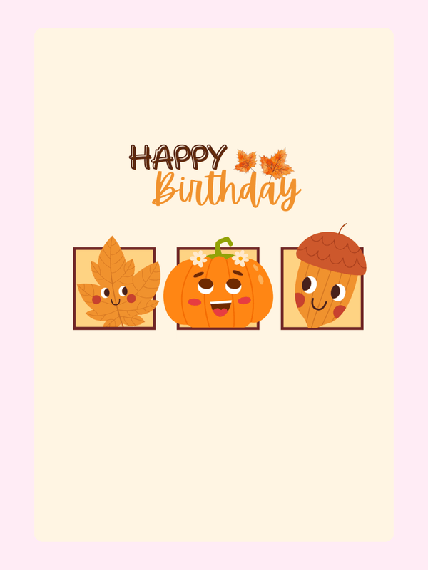 Happy Birthday fall card with cute pumpkin, leaf, and acorn.
