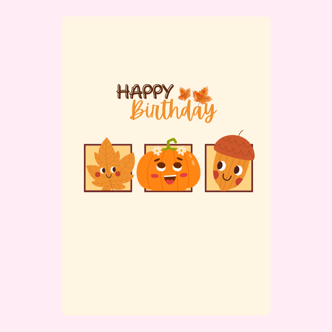 Happy Birthday fall card with cute pumpkin, leaf, and acorn.