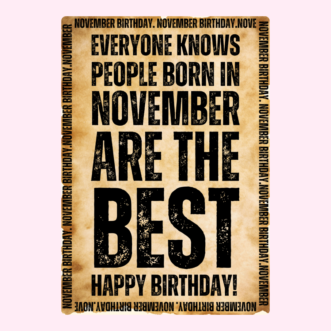 Everyone knows November babies are the best.