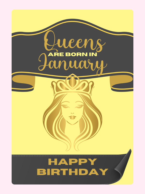 Queens are born in January