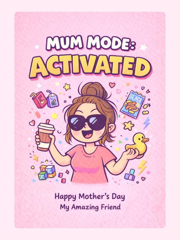 Mum Mode Activated Cake Card, for a friend