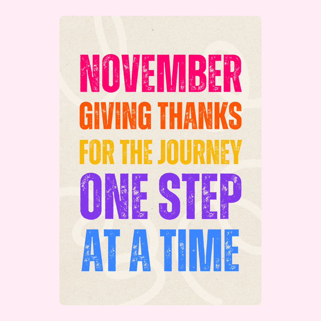 November giving thanks quote, One Step at a Time