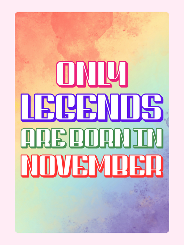 Only Legends Are Born in November image