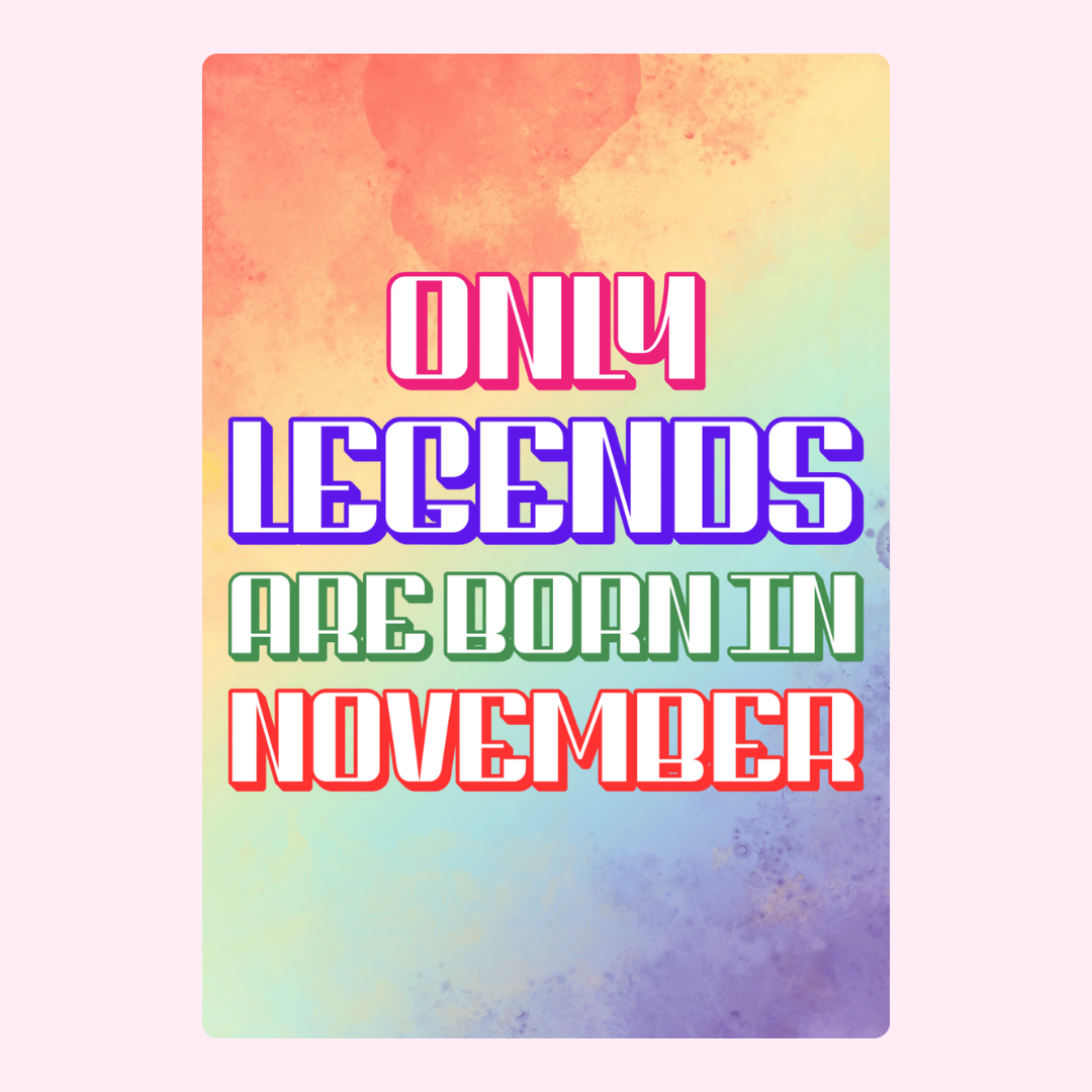 Only Legends Are Born in November image