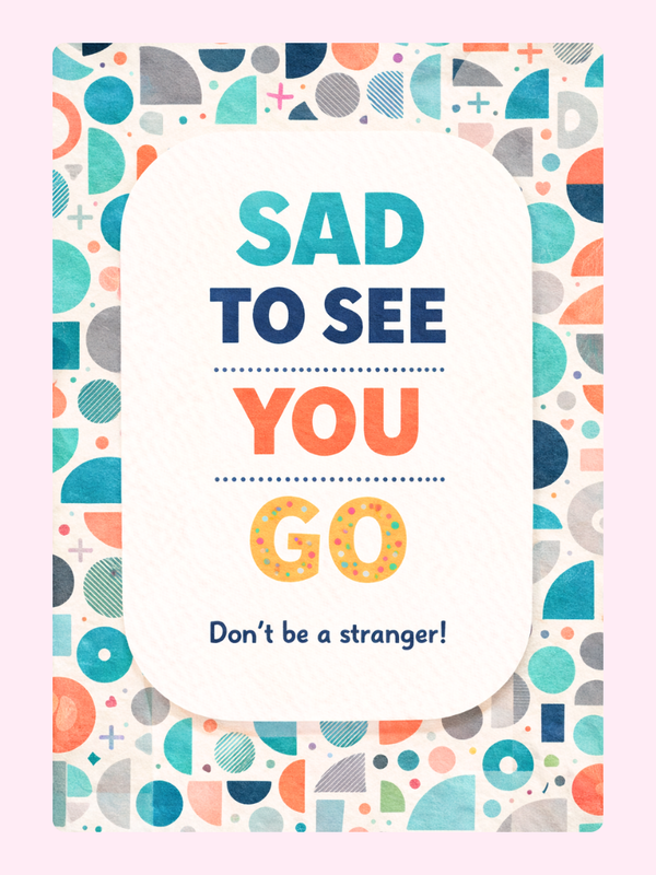 Sad To See You Go Cake Card