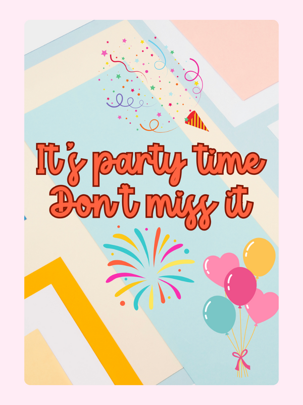 Party time invitation with balloons and confetti