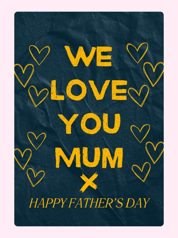 We Love You Mum with hearts