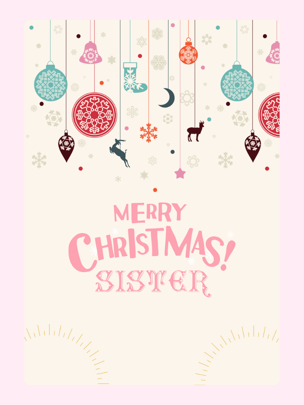 Christmas card for sister with ornaments