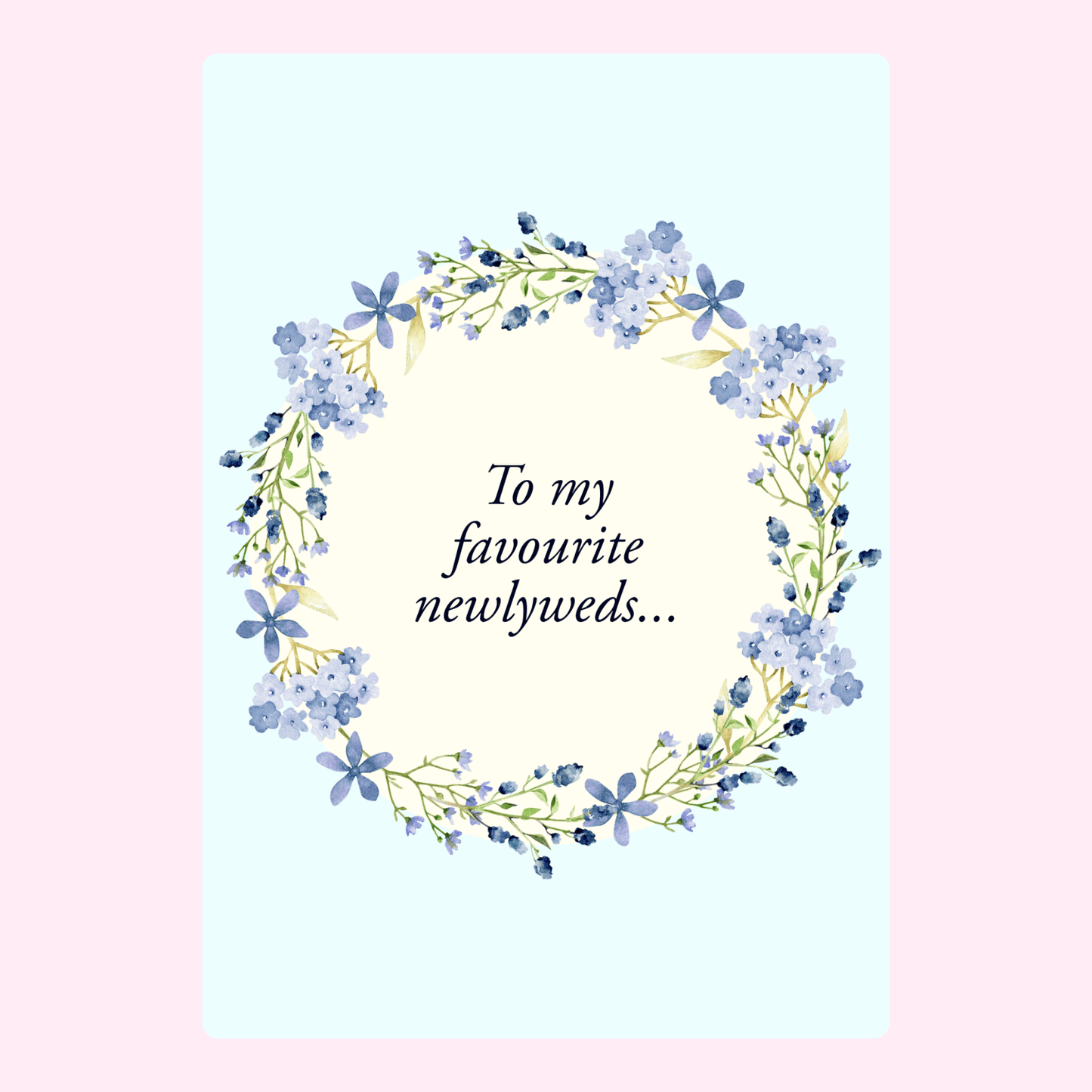 Wedding card with floral wreath and To my favourite newlyweds...