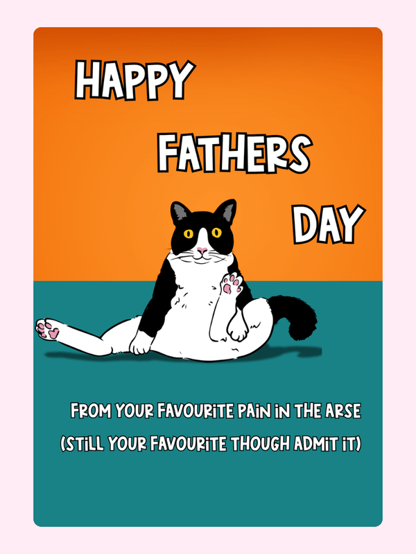 Funny Father's Day card with cat, from your favorite pain in the arse.