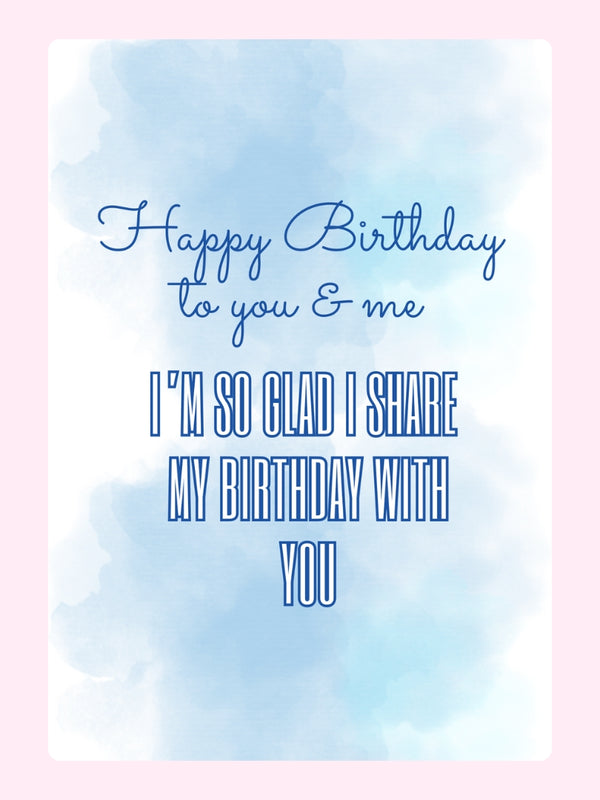 Happy Birthday to Us Both Cake Card, for a sister