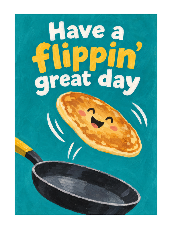 Flippin Great Day Birthday cake card by MailBakes, Have a flippin’ great day in gouache