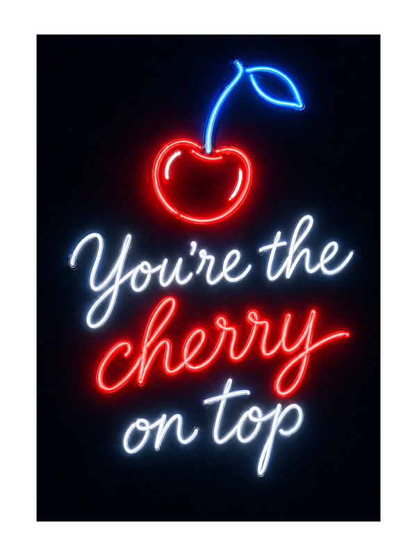 Cherry On Top Birthday cake card by MailBakes, neon sign saying You’re the cherry on top