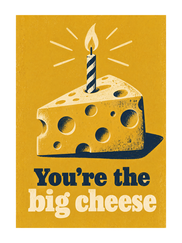 Big Cheese Birthday cake card by MailBakes, vintage poster with You’re the big cheese