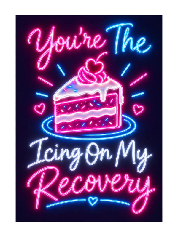 Icing On My Recovery Get Well Soon cake card by MailBakes, neon sign saying You’re The Icing On My Recovery