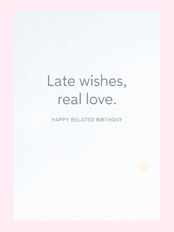 Late Wishes Real Love Cake Card, birthday