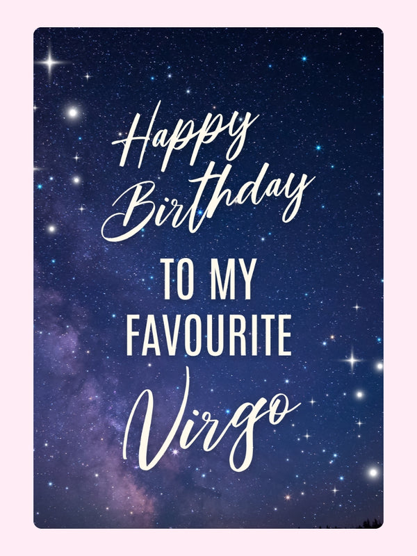 Happy Birthday to my favourite Virgo with starry background.