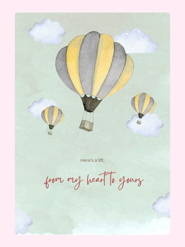 Hot air balloons with message from my heart to yours.