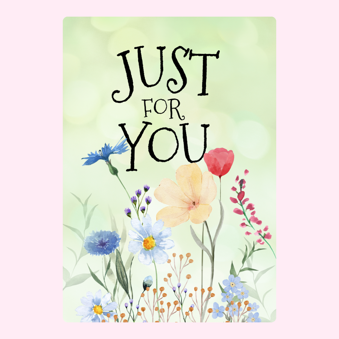 Just for You card with flowers