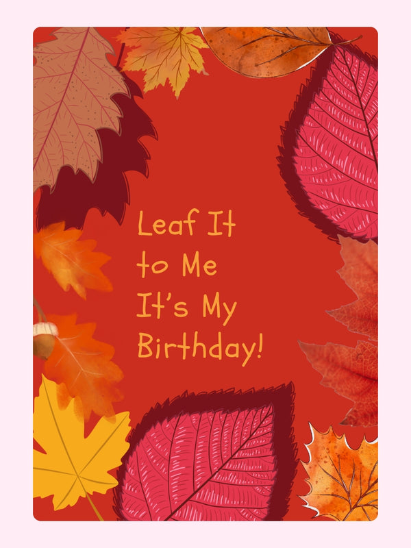 Leaf themed autumn birthday design.