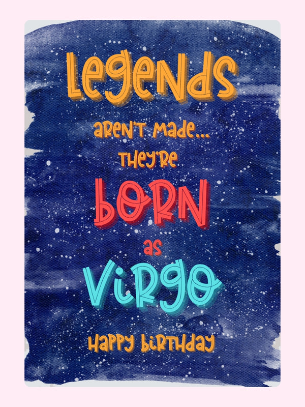 Legends are born as Virgo with a starry background.