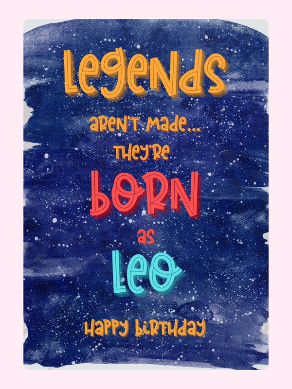 Legends Born as Leo Happy Birthday Cake Card