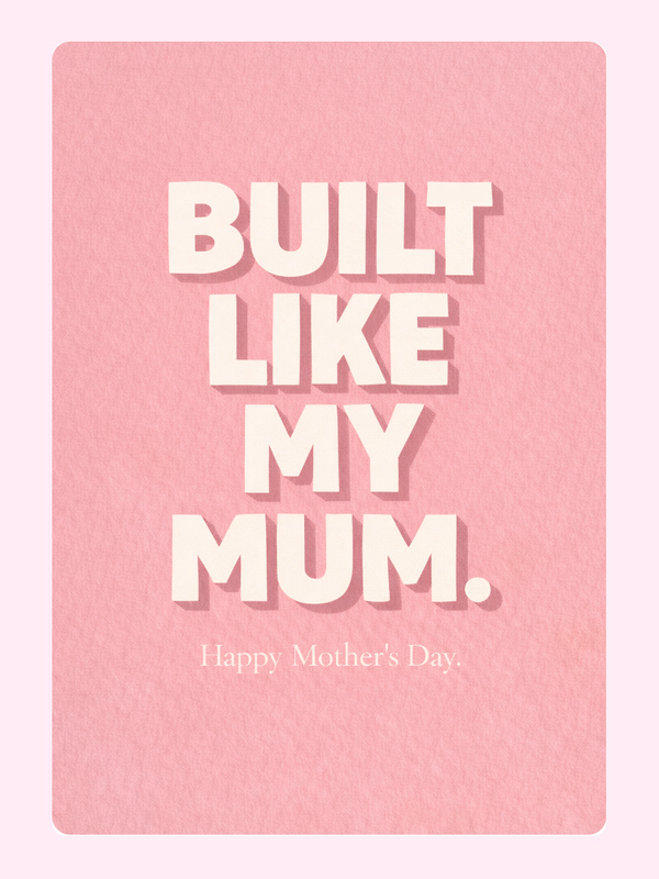 Built Like My Mum Cake Card