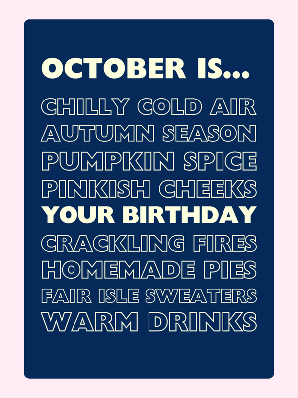 October is... design featuring autumn themes and birthday.