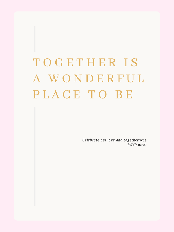 Together is a wonderful place to be, RSVP