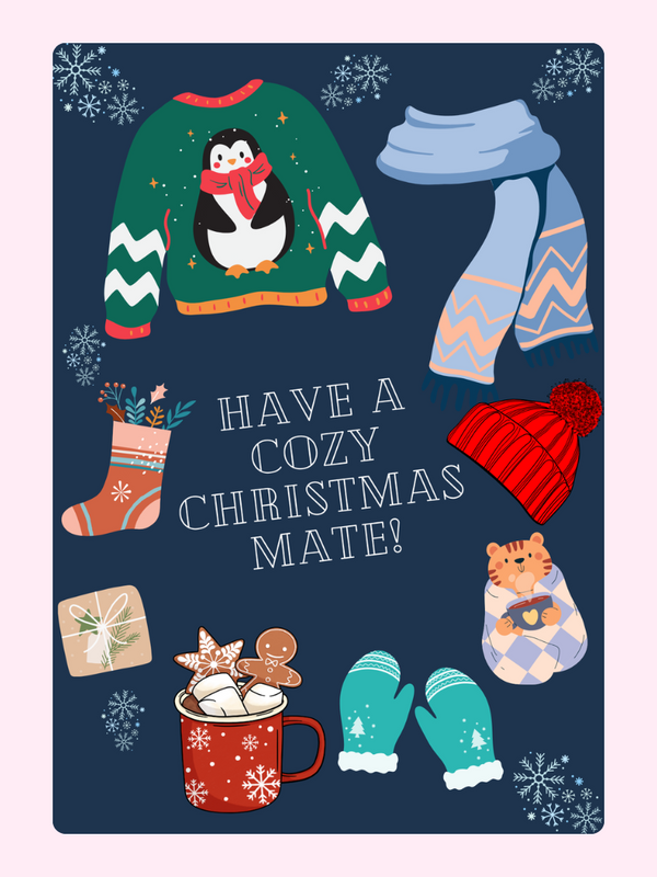 Christmas illustration Have a Cozy Christmas Mate!
