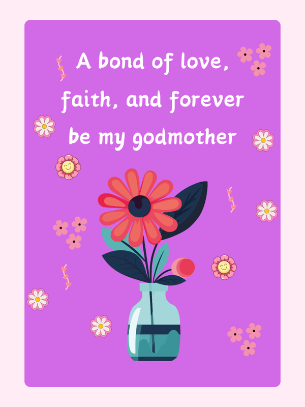 Godmother card with flowers and quote A bond of love...