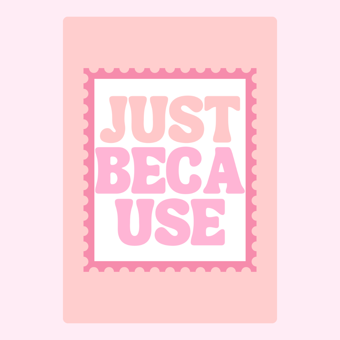 Pink Just Because card design