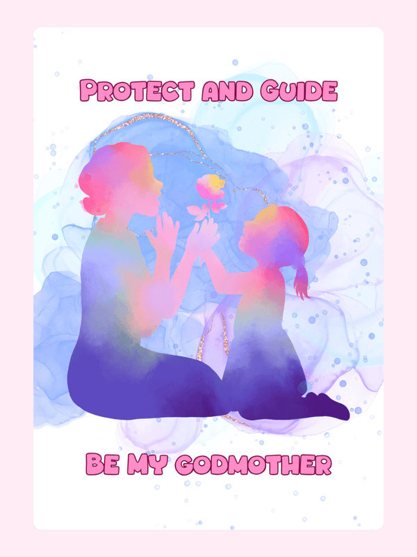 Protect and Guide, Be My Godmother