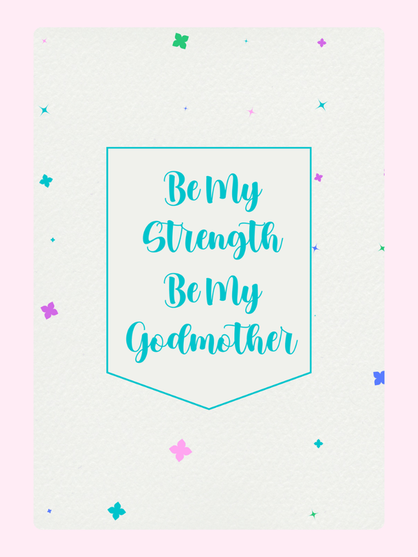 Be My Strength, Be My Godmother