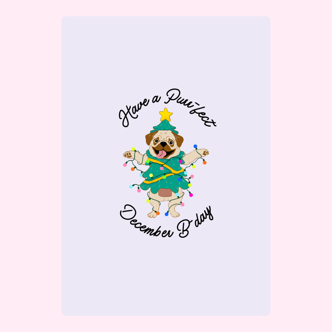 Have a Paw-fect December B-day