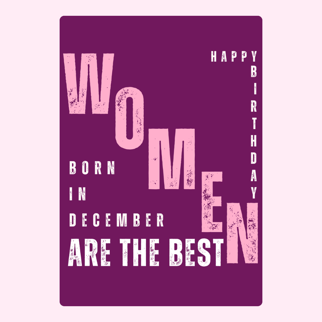 Happy Birthday to Women Born in December - Design