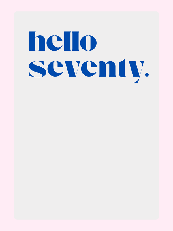 Hello Seventy Cake Card