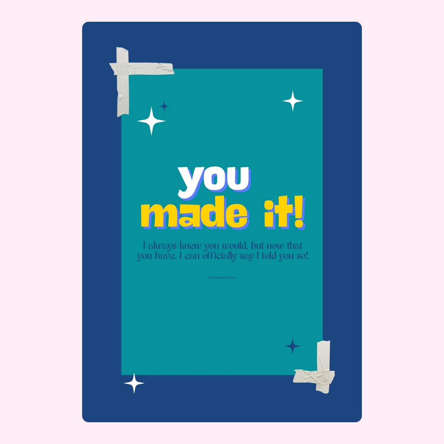 You made it! Congratulations message.