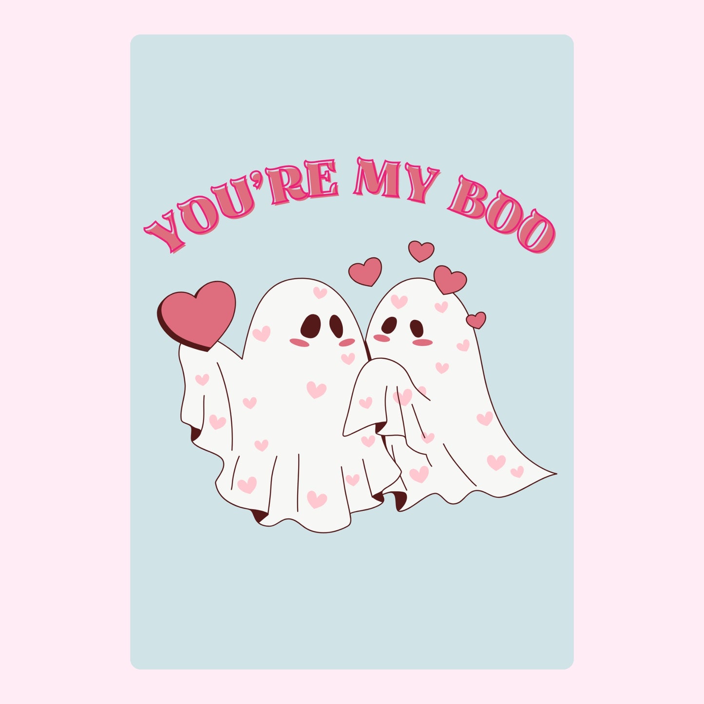 You're My Boo Valentine's Day ghosts